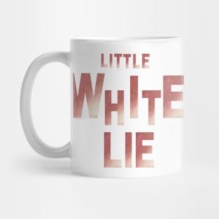 little white lie Mug